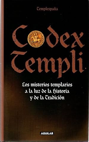 Imagen del vendedor de Codex Templi. Los misterios templarios a la luz de la historia y la tradicin . a la venta por Librera Astarloa