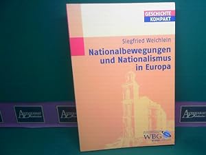 Nationalbewegungen und Nationalismus in Europa. (= Geschichte kompakt).