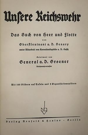 Seller image for Unsere Reichswehr : Das Buch von Heer u. Flotte. Benary. Unter Mitarb. von Busch. Geleitw. von Groener for sale by Antiquariat Zeitenstrom
