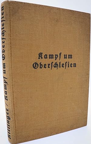 Kampf um Oberschlesien 1921 Bisher unveröffentlichte Aufzeichnungen des Führers der "Abteilung vo...