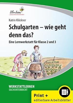 Bild des Verkufers fr Schulgarten - wie geht denn das?: (2. und 3. Klasse) zum Verkauf von Rheinberg-Buch Andreas Meier eK