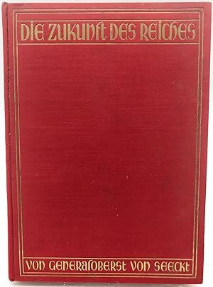 Image du vendeur pour Die Zukunft des Reiches : Urteile und Forderungen. mis en vente par Antiquariat Zeitenstrom