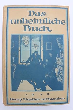 Seller image for Das unheimliche Buch - Die zweite Folge unheimlicher Erzhlungen - Mit einem Vorwort von Karl Hans Strobl und fnfzehn Bildern von Alfred Kubin. for sale by Antiquariat Zeitenstrom