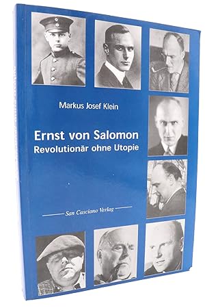 Bild des Verkufers fr Ernst von Salomon : Revolutionr ohne Utopie. von. Mit einem Vorw. von Armin Mohler zum Verkauf von Antiquariat Zeitenstrom