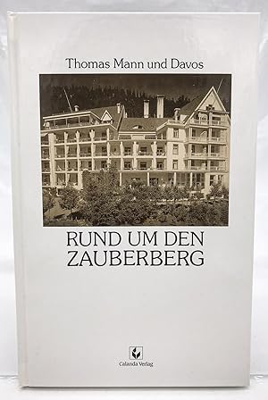 Bild des Verkufers fr Thomas Mann und Davos. Rund um den Zauberberg. zum Verkauf von Antiquariat Zeitenstrom