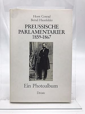 Bild des Verkufers fr Preussische Parlamentarier : ein Photoalbum 1859 - 1867 zum Verkauf von Antiquariat Zeitenstrom