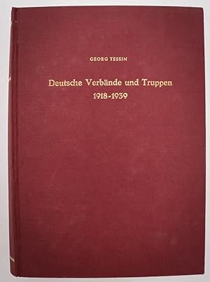 Deutsche Verbände und Truppen : 1918 - 1939. Bearb. auf Grund d. Unterlagen d. Bundesarchiv-Milit...