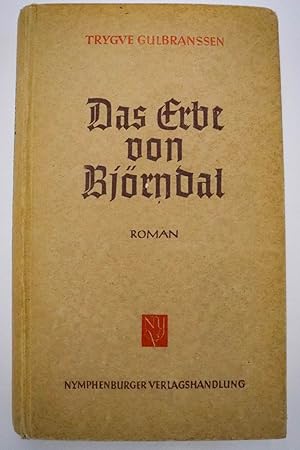 Seller image for Das Erbe von Bjrndal : Roman. Trygve Gulbranssen. [bers. von Ellen de Boor] for sale by Antiquariat Zeitenstrom