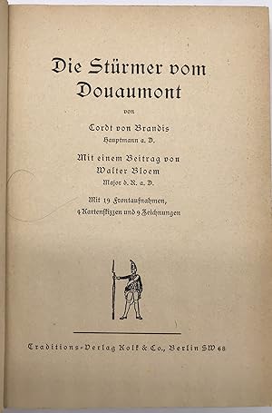 Die Stürmer vom Douaumont [= Unter dem Stahlhelm, Band 7] Mit einem Beitrag von Walter Bloem. Mit...