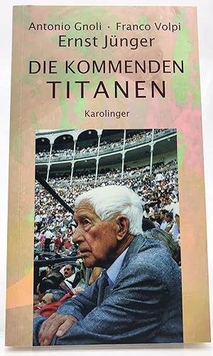 Bild des Verkufers fr Die kommenden Titanen : Gesprche zum Verkauf von Antiquariat Zeitenstrom