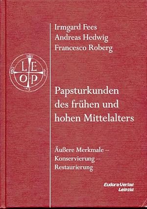 Bild des Verkufers fr Papsturkunden des frhen und hohen Mittelalters. uere Merkmale, Konservierung, Restaurierung. zum Verkauf von Fundus-Online GbR Borkert Schwarz Zerfa