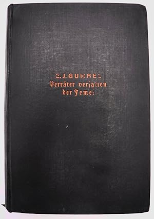 Bild des Verkufers fr Verrter verfallen der Feme" : Opfer, Mrder, Richter 1919-1929. E. J. Gumbel. Abschliessende Darstellg unter Mitwirkung von Berthold Jacob und Ernst Falck zum Verkauf von Antiquariat Zeitenstrom