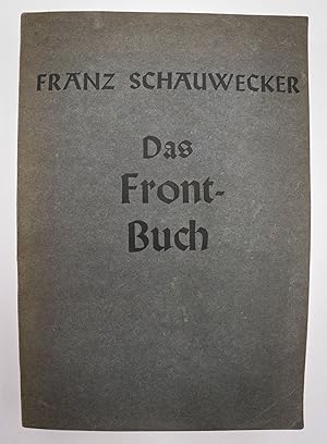 Das Frontbuch. Die deutsche Seele im Weltkriege.