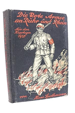 Die Rote Armee an Ruhr und Rhein : Aus den Kapptagen 1920.