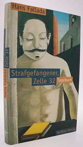 Strafgefangener, Zelle 32 : Tagebuch 22. Juni - 2. September 1924. [Hrsg. von Günter Caspar]