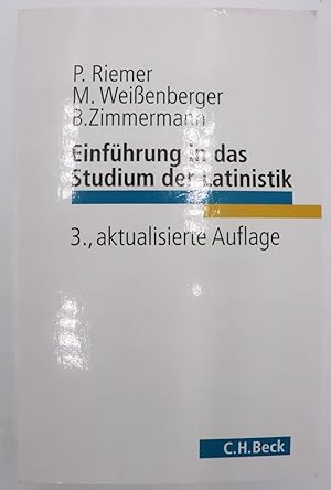 Seller image for Einfhrung in das Studium der Latinistik. Peter Riemer ; Michael Weienberger ; Bernhard Zimmermann / C. H. Beck Studium for sale by Antiquariat Zeitenstrom