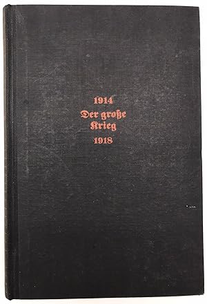 Der grosse Krieg 1914-1918. Kurzgefaßte Darstellung auf Grund der amtlichen Werke.