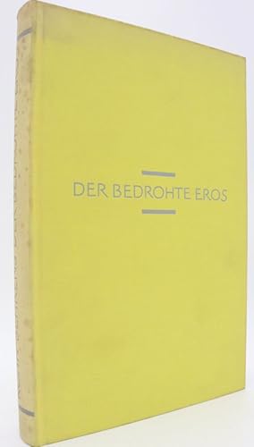 Seller image for Der bedrohte Eros Eine Kritik der modernen Liebe for sale by Antiquariat Zeitenstrom