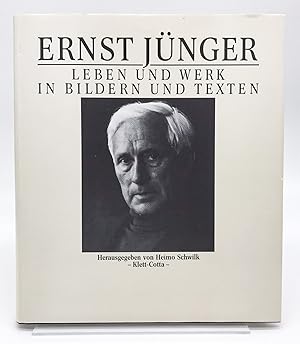 Ernst Jünger : Leben und Werk in Bildern und Texten hrsg. von Heimo Schwilk