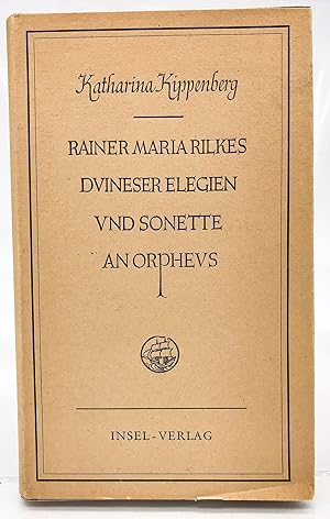 Rainer Maria Rilkes Duineser Elegien und Sonette an Orpheus