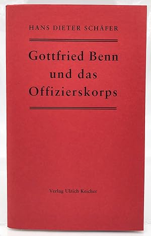 Bild des Verkufers fr Gottfried Benn und das Offizierskorps Hans Dieter Schfer zum Verkauf von Antiquariat Zeitenstrom
