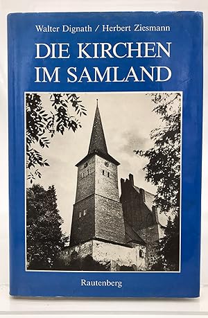 Imagen del vendedor de Die Kirchen des Samlandes : eine Dokumentation a la venta por Antiquariat Zeitenstrom