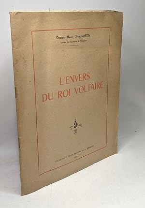 Seller image for L'envers du roi Voltaire. Collection : Petite histoire de la mdecine II for sale by crealivres