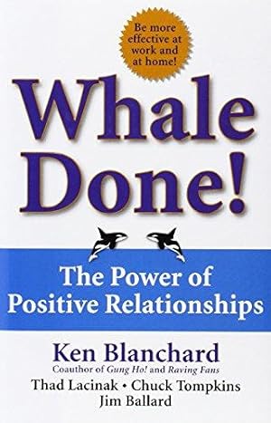 Bild des Verkufers fr Whale Done!: The Power of Positive Relationships zum Verkauf von WeBuyBooks