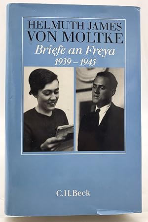 Bild des Verkufers fr Briefe an Freya : 1939 - 1945 Helmuth James von Moltke. Hrsg. von Beate Ruhm von Oppen zum Verkauf von Antiquariat Zeitenstrom