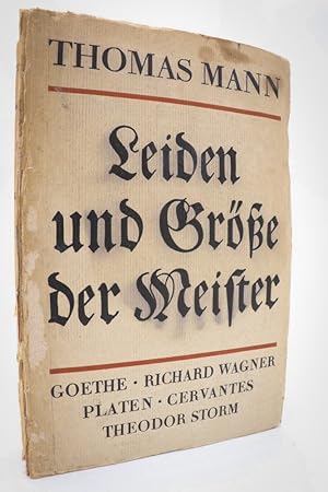 Leiden und Grösse der Meister.Neue Aufsätze. [= Gesammelte Werke, Band 12]