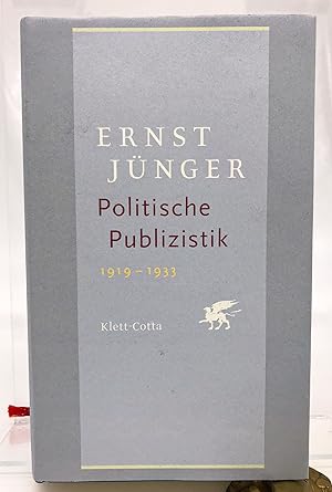 Politische Publizistik : 1919 bis 1933 Hrsg., kommentiert und mit einem Nachwort von Sven Olaf Be...
