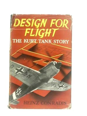 Seller image for Design for Flight: The Kurt Tank Story for sale by World of Rare Books