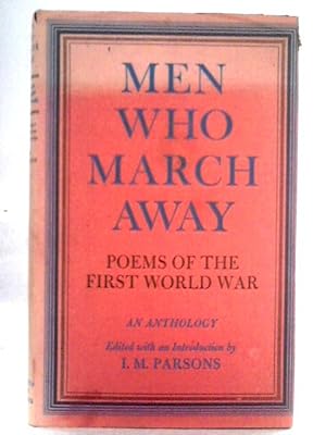 Immagine del venditore per Men Who March Away, Poems of the First World War venduto da World of Rare Books