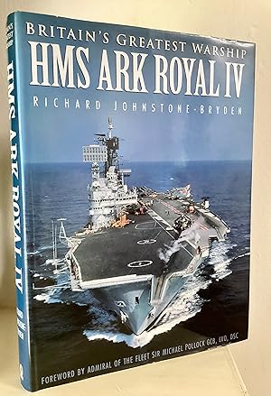 Imagen del vendedor de Britain's Greatest Warship: HMS "Ark Royal IV" (Signed) a la venta por Between The Boards