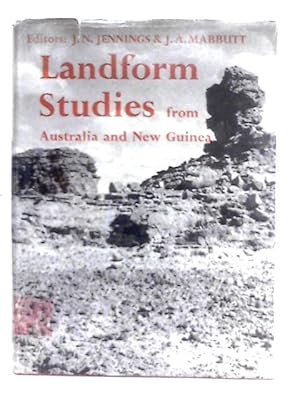 Seller image for Landform Studies from Australia and New Guinea; Edited by J. N. Jennings and J. A. Mabbutt, with a Foreword by Professor E. S. Hills for sale by World of Rare Books