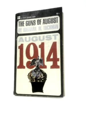 Imagen del vendedor de The Guns of August - August 1914 (Four Square Books) a la venta por World of Rare Books