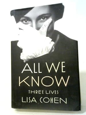 All We Know: Three Lives