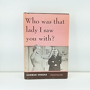 Seller image for Who was that lady I saw you with?: A new comedy for sale by Cat On The Shelf