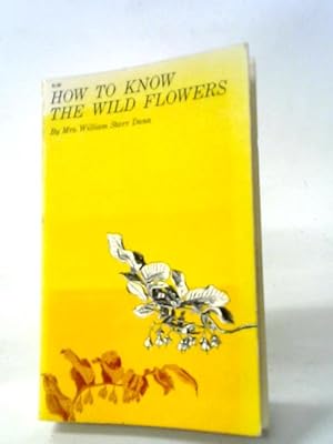 Seller image for How To Know the Wild Flowers for sale by World of Rare Books