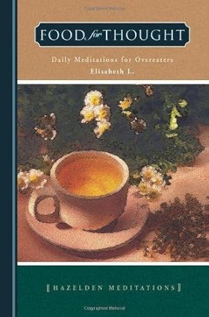 Seller image for Food for Thought: Daily Meditations for Overeaters: 1 (Hazelden Meditations) for sale by WeBuyBooks