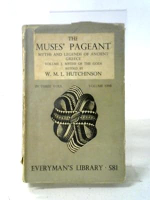 Seller image for The Muses Pageant. Volume One. Myths & Legends of Ancient Greece (Everyman's Library) for sale by World of Rare Books