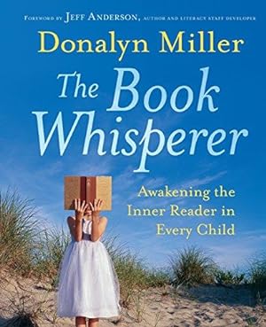 Bild des Verkufers fr The Book Whisperer: Awakening the Inner Reader in Every Child zum Verkauf von WeBuyBooks