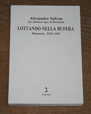 Seller image for Lottando nella bufera. Memorie (19 3 9 -19 4 7). for sale by Antiquariat Gallenberger