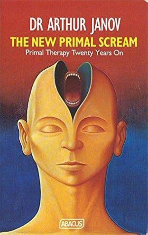 Bild des Verkufers fr The New Primal Scream: Primal Therapy Twenty Years On zum Verkauf von WeBuyBooks