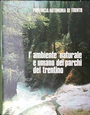 L'ambiente naturale e umano dei parchi del Trentino