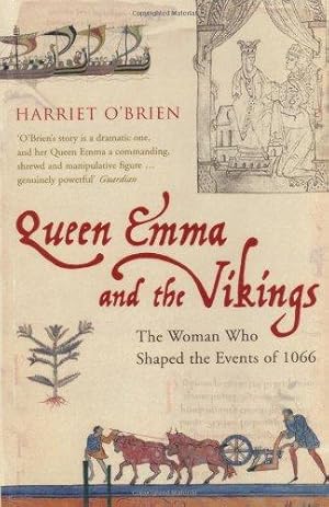 Bild des Verkufers fr Queen Emma and the Vikings: The Woman Who Shaped the Events of 1066 zum Verkauf von WeBuyBooks