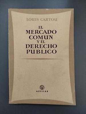 Imagen del vendedor de El Mercado Comn y el Derecho Pblico.- Cartou, Louis. a la venta por MUNDUS LIBRI- ANA FORTES