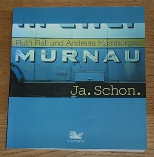 Immagine del venditore per Murnau: Ja. Schon. venduto da Antiquariat Gallenberger