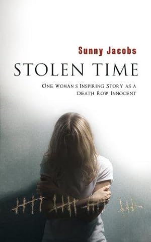 Seller image for Stolen Time: One Woman's Inspiring Story As An Innocent Condemned To Death for sale by WeBuyBooks