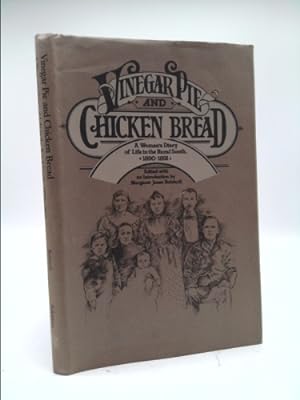 Seller image for Vinegar Pie and Chicken Bread: A Woman's Diary of Life in the Rural South, 1890-1891 for sale by ThriftBooksVintage